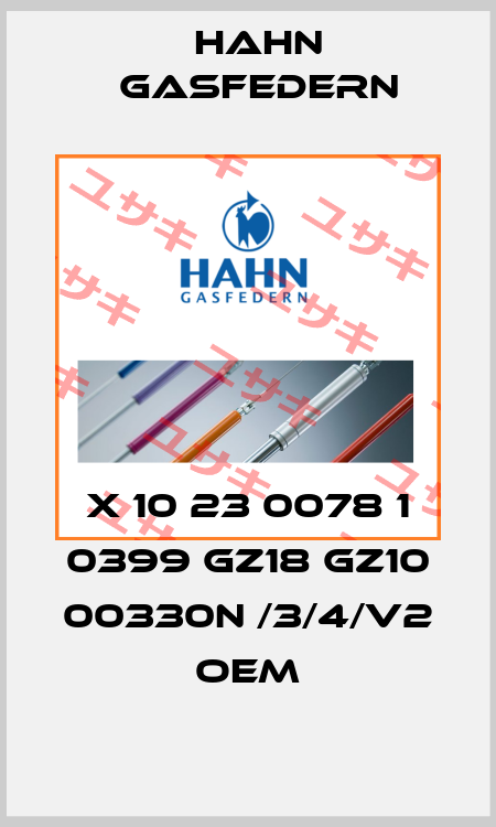 X 10 23 0078 1 0399 GZ18 GZ10 00330N /3/4/V2 OEM Hahn Gasfedern