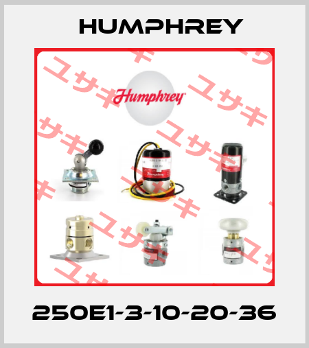 250E1-3-10-20-36 Humphrey