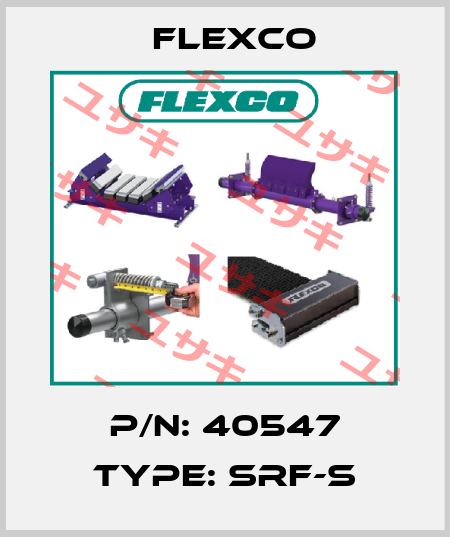 P/N: 40547 Type: SRF-S Flexco