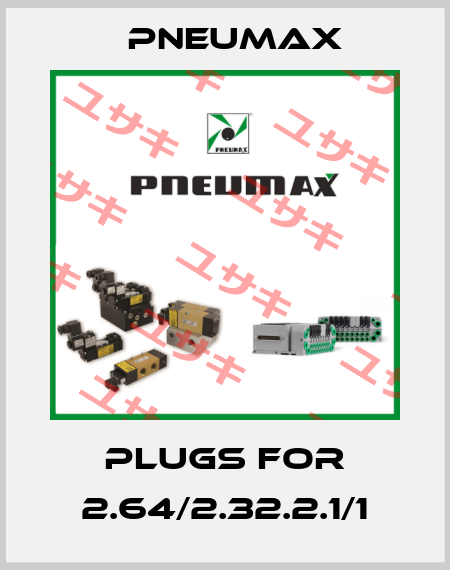 plugs for 2.64/2.32.2.1/1 Pneumax
