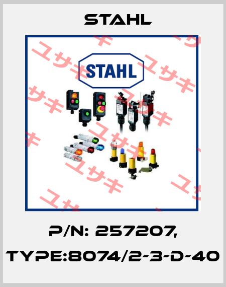 P/N: 257207, Type:8074/2-3-D-40 Stahl