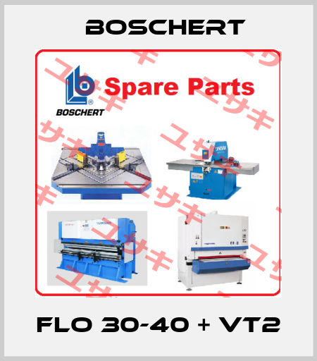 FLO 30-40 + VT2 Boschert