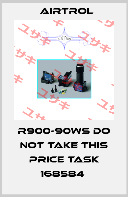 R900-90WS do not take this price TASK 168584  Airtrol