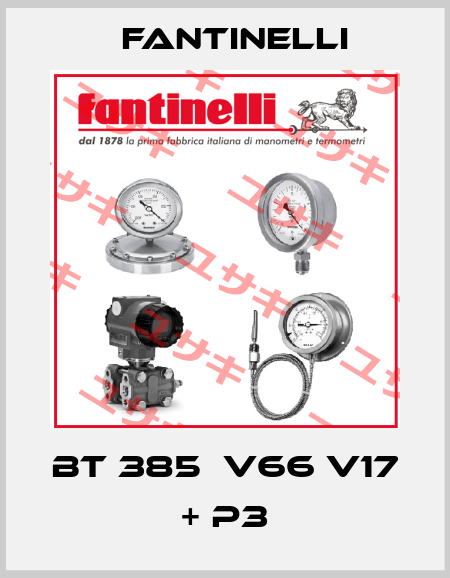 BT 385  V66 V17 + P3 Fantinelli