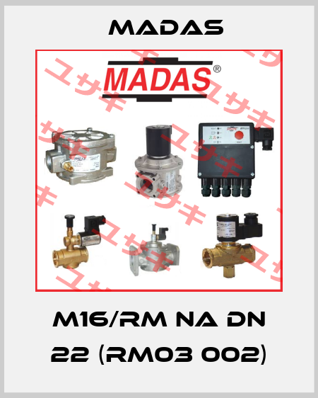 M16/RM NA DN 22 (RM03 002) Madas