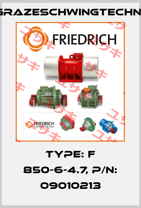 Type: F 850-6-4.7, P/N: 09010213 GrazeSchwingtechnik
