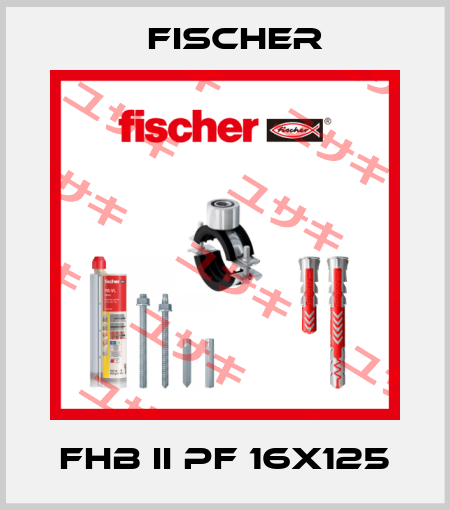FHB II PF 16x125 Fischer
