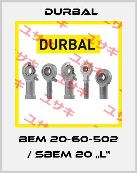 BEM 20-60-502 / SBEM 20 „L“ Durbal