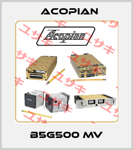 B5G500 MV Acopian