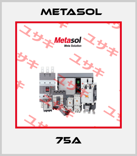 75A Metasol