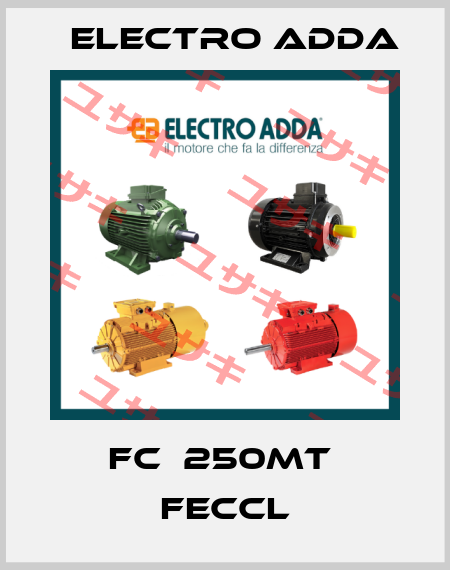 FC  250MT  FECCL Electro Adda