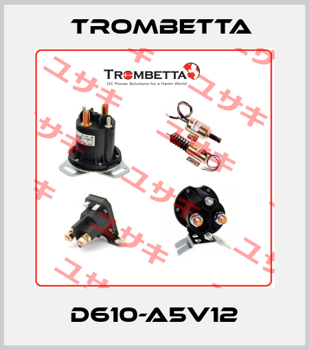 D610-A5V12 Trombetta