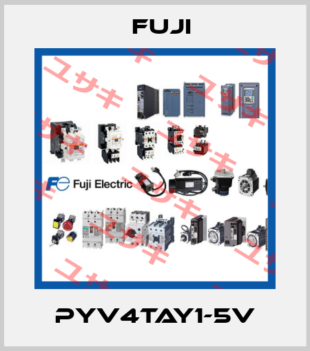 PYV4TAY1-5V Fuji