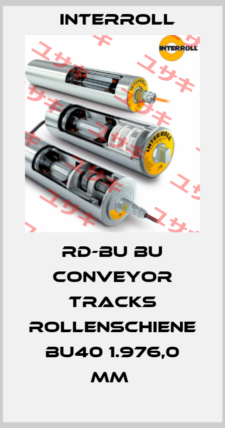 RD-BU BU CONVEYOR TRACKS ROLLENSCHIENE BU40 1.976,0 MM  Interroll