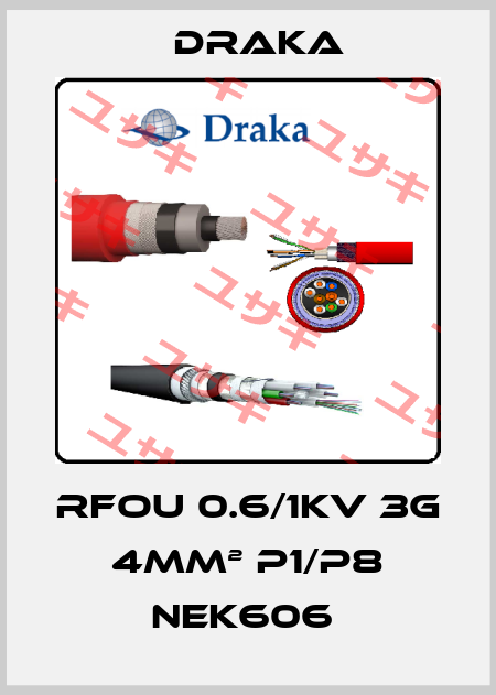 RFOU 0.6/1kV 3G 4mm² P1/P8 NEK606  Draka