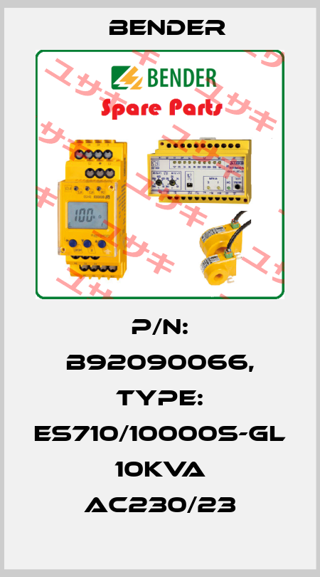 p/n: B92090066, Type: ES710/10000S-GL 10kVA AC230/23 Bender