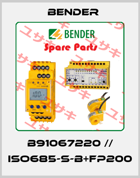 B91067220 // iso685-S-B+FP200 Bender
