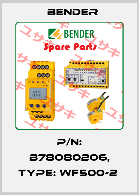p/n: B78080206, Type: WF500-2  Bender