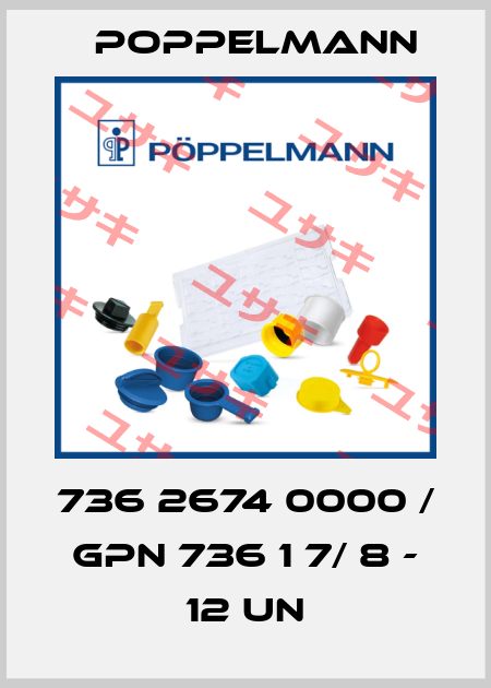 736 2674 0000 / GPN 736 1 7/ 8 - 12 UN Poppelmann