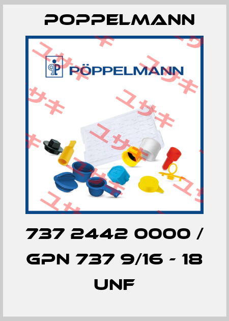 737 2442 0000 / GPN 737 9/16 - 18 UNF Poppelmann