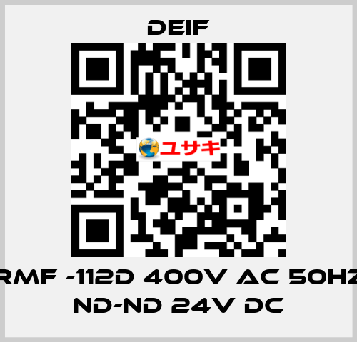 RMF -112D 400V AC 50HZ ND-ND 24V DC Deif