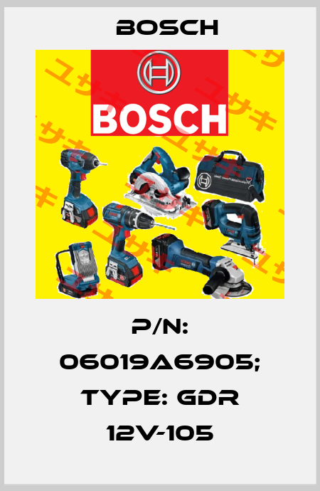 p/n: 06019A6905; Type: GDR 12V-105 Bosch
