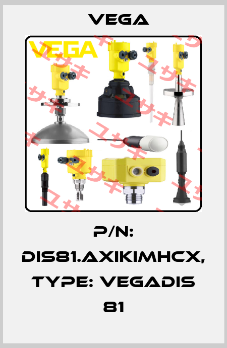 P/N: DIS81.AXIKIMHCX, Type: VEGADIS 81 Vega