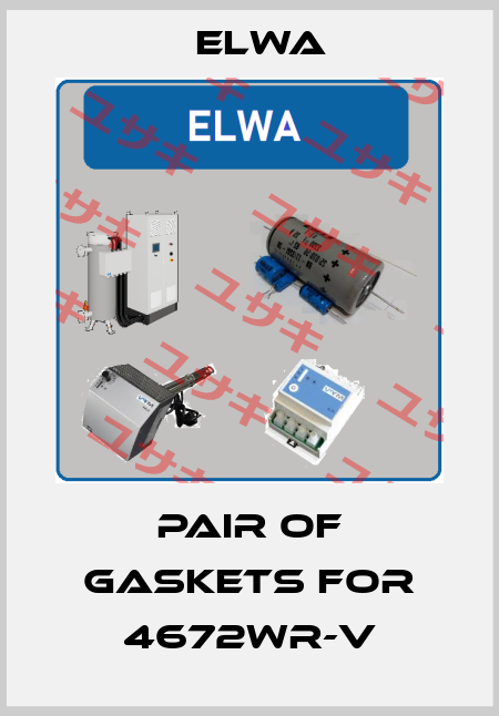 Pair of Gaskets for 4672WR-V Elwa
