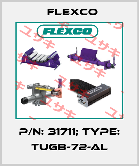 p/n: 31711; Type: TUG8-72-AL Flexco