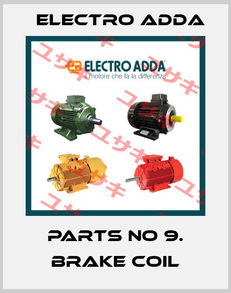 parts no 9. brake coil Electro Adda