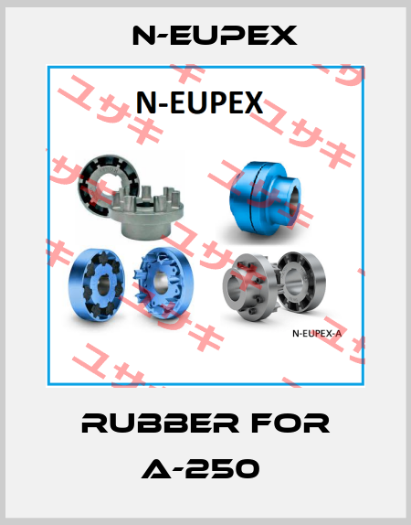 Rubber for A-250  N-Eupex