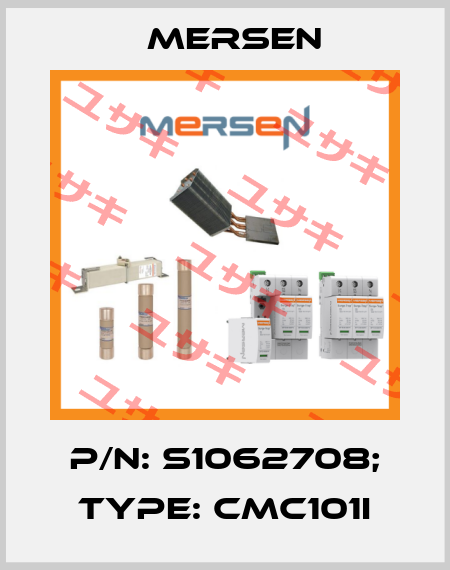 p/n: S1062708; Type: CMC101I Mersen