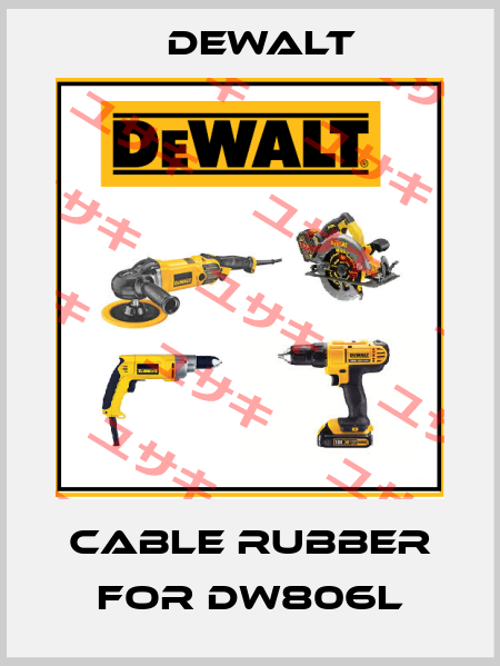 Cable rubber for DW806L Dewalt