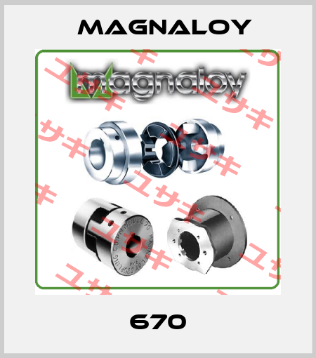 670 Magnaloy