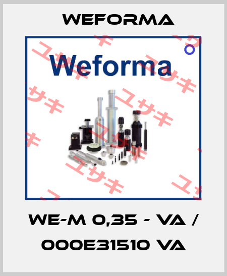 WE-M 0,35 - VA / 000E31510 VA Weforma
