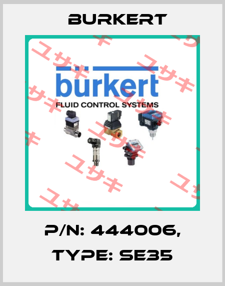 P/N: 444006, Type: SE35 Burkert