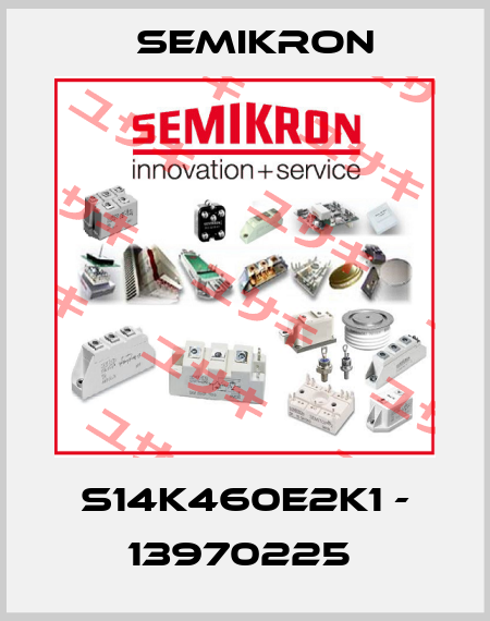 S14K460E2K1 - 13970225  Semikron