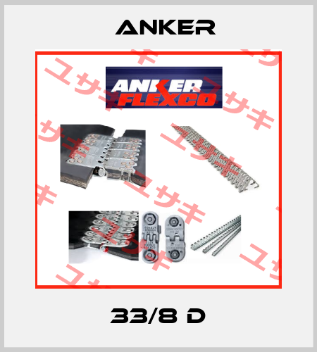 33/8 D Anker