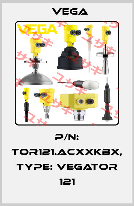 P/N: TOR121.ACXXKBX, Type: Vegator 121 Vega