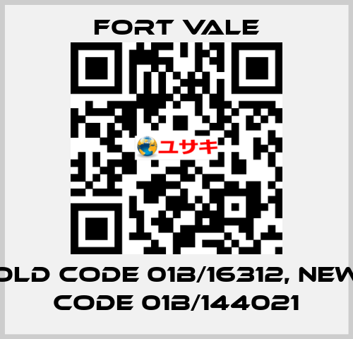 old code 01B/16312, new code 01B/144021 Fort Vale