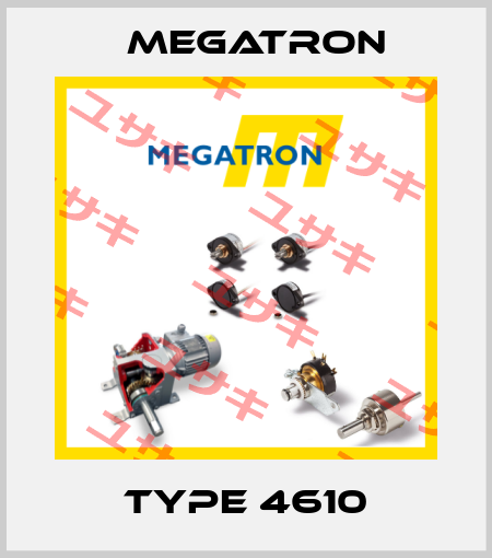 TYPE 4610 Megatron