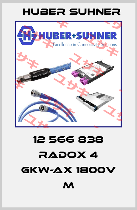 12 566 838 RADOX 4 GKW-AX 1800V M Huber Suhner