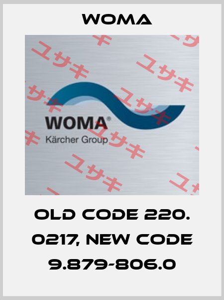 old code 220. 0217, new code 9.879-806.0 Woma