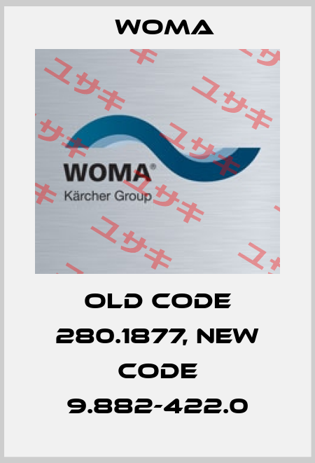 old code 280.1877, new code 9.882-422.0 Woma