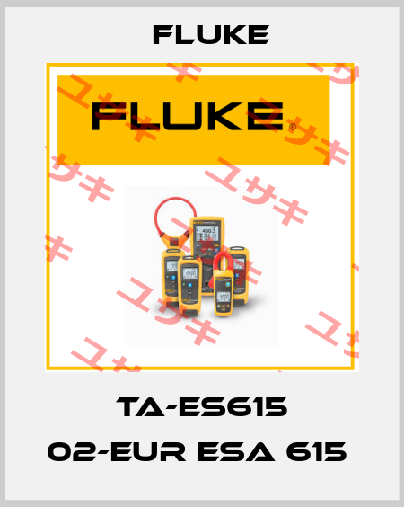 TA-ES615 02-EUR ESA 615  Fluke