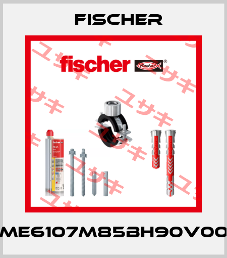 ME6107M85BH90V00 Fischer