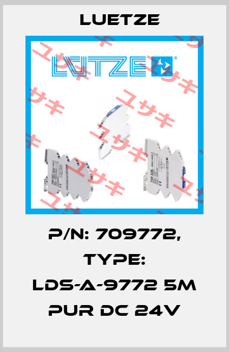 P/N: 709772, Type: LDS-A-9772 5m PUR DC 24V Luetze