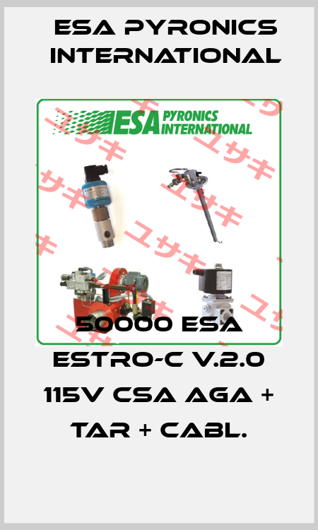 50000 ESA ESTRO-C V.2.0 115V CSA AGA + TAR + CABL. ESA Pyronics International