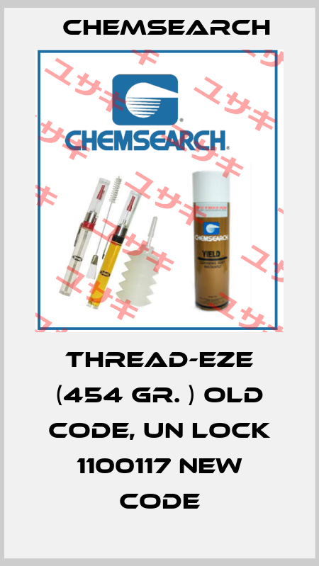 Thread-EZE (454 gr. ) old code, Un Lock 1100117 new code Chemsearch