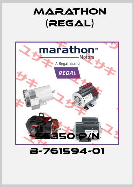 SE350 P/N B-761594-01 Marathon (Regal)